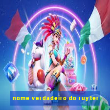 nome verdadeiro do ruyter